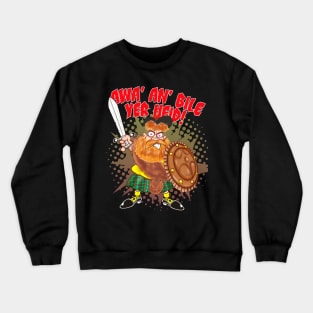 AWA AN' BILE YER HEID! Crewneck Sweatshirt